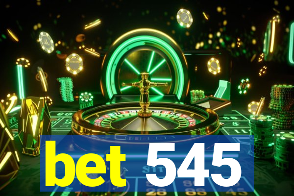 bet 545